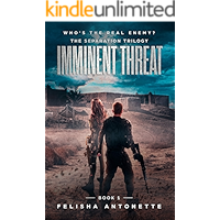 Imminent Threat: A Young Adult Post-Apocalyptic Dystopian Series (The Separation Trilogy Book 1) book cover