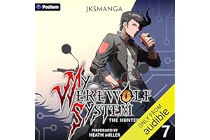 The Hunter's Call: A LitRPG Progression Fantasy: My Werewolf System, Book 7