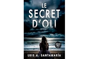 Le secret d'Oli: Un thriller émotionnel captivant : Secrets de famille et vengeance au cœur d'Ámbar (Par le lauréat du Prix L