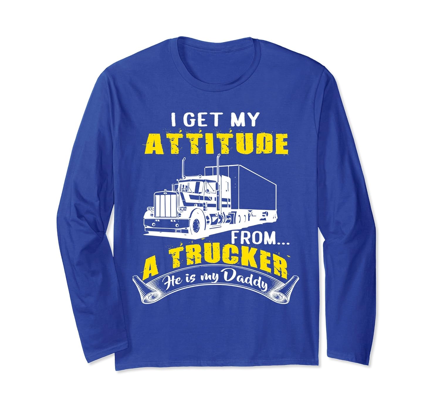 Proud Dad He Is A Trucker Gift Apparel Trucker Long Sleeves-anz