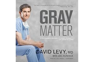 Gray Matter: A Neurosurgeon Discovers the Power of Prayer…One Patient at a Time