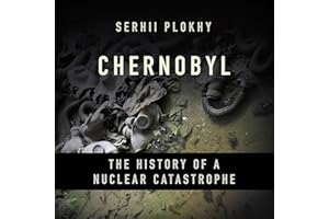 Chernobyl: The History of a Nuclear Catastrophe