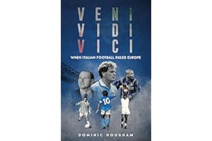 Veni, Vidi, Vici: When Italian Football Ruled Europe