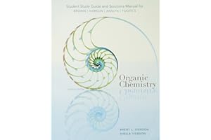 Study Guide with Solutions Manual for Brown/Iverson/Anslyn/Foote's Organic Chemistry, 7th
