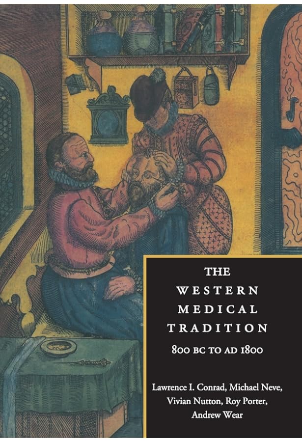 The Western Medical Tradition: 1800–2000: 9780521475655: Medicine