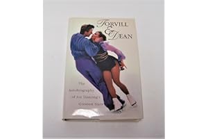 Torvill & Dean: The Autobiography of Ice Dancing's Greatest Stars