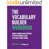 The Vocabulary Builder Workbook: Simple Lessons and Activities to Teach Yourself Over 1,400 Must-Know Words book cover The Vocabulary Builder Workbook: Simple Lessons and Activities to Teach Yourself Over 1,400 Must-Know Words book cover