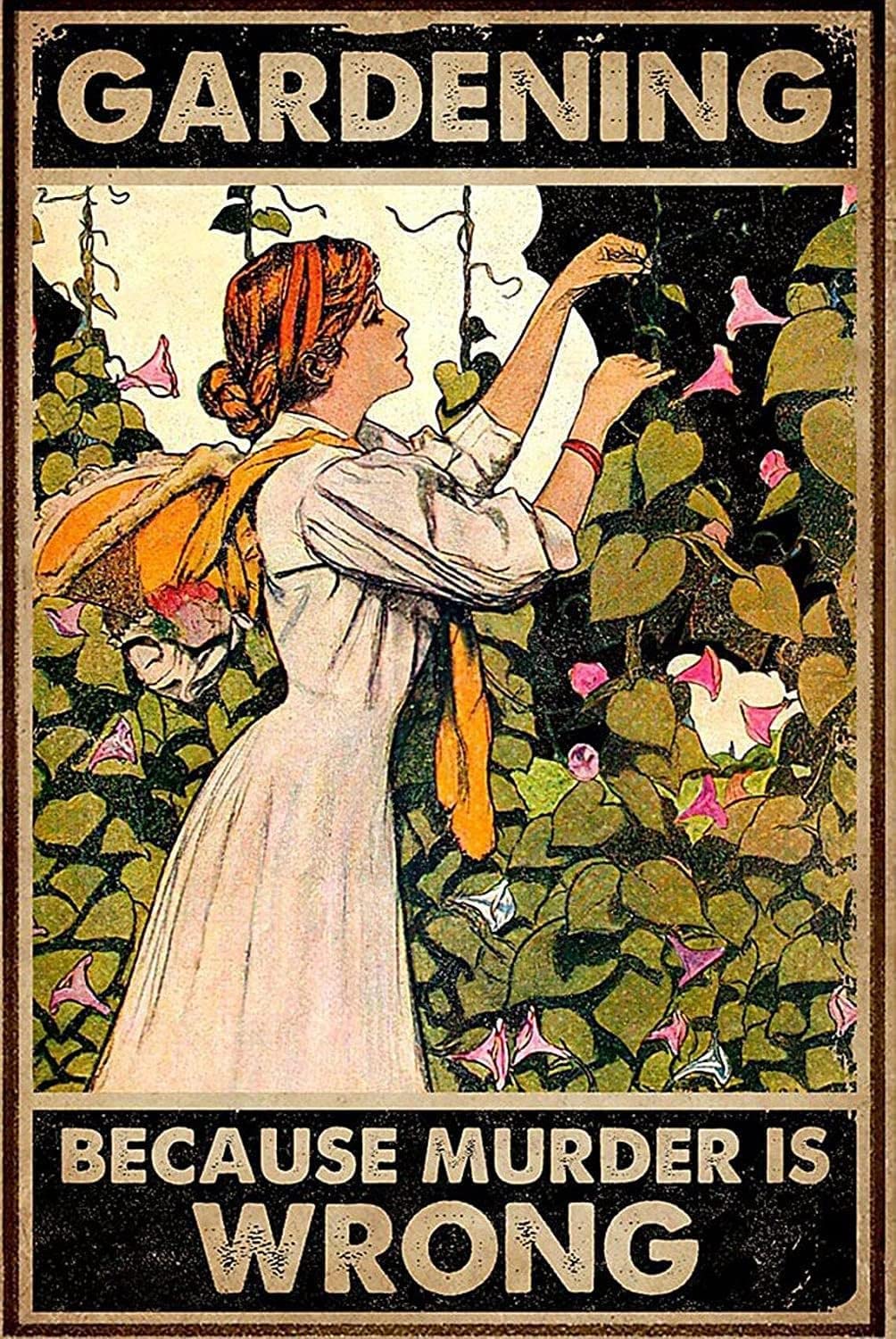 Bonoff Retro Tin Sign Gardening Is Wrong Because Of Murder Decor Metal Sign 8x12 Inches