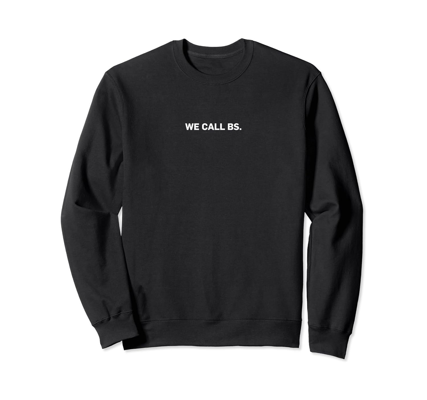 WE CALL BS anti gun sentence white sweatshirt-anz