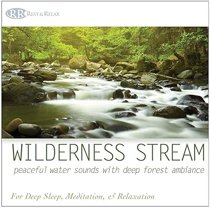 Rest Relax Nature Artist Series Wilderness Stream Peaceful Water Sounds With Deep Forest Ambiance Nature Sounds Deep Sleep Music Meditation Relaxation Rivers Babbling Brooks Amazon Com Music