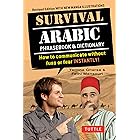 Survival Arabic Phrasebook & Dictionary: How to communicate without fuss or fear INSTANTLY! (Arabic Phrasebook & Dictionary)