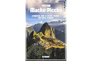 Visiting Machu Picchu: A Practical Guide to History, Culture, and Travel Planning