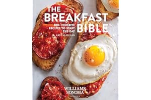 The Breakfast Bible: 100+ Favorite Recipes to Start the Day (Williams Sonoma)