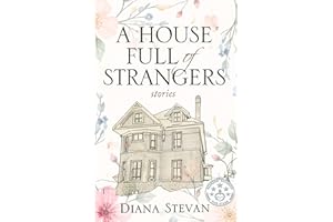A House Full of Strangers: Based on True Stories