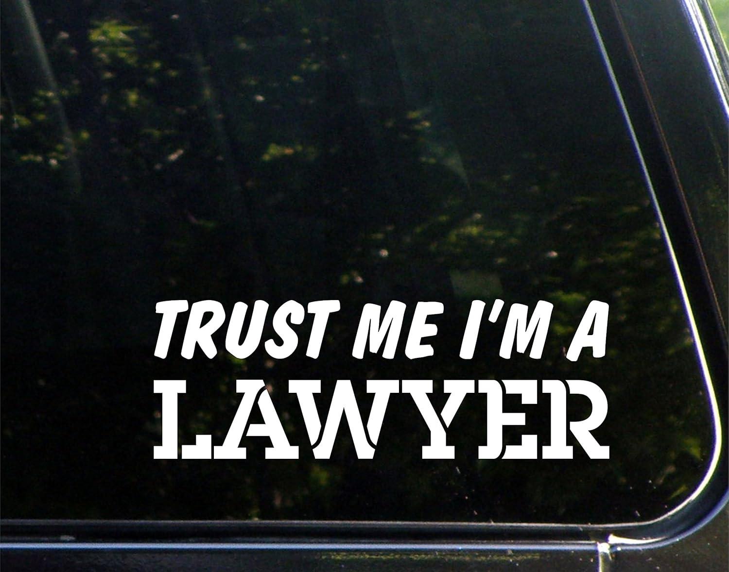 Trust Me I'm A Lawyer - 8-3/4" x 3" - Vinyl Die Cut Decal/Bumper Sticker for Windows, Cars, Trucks, Laptops, Etc.