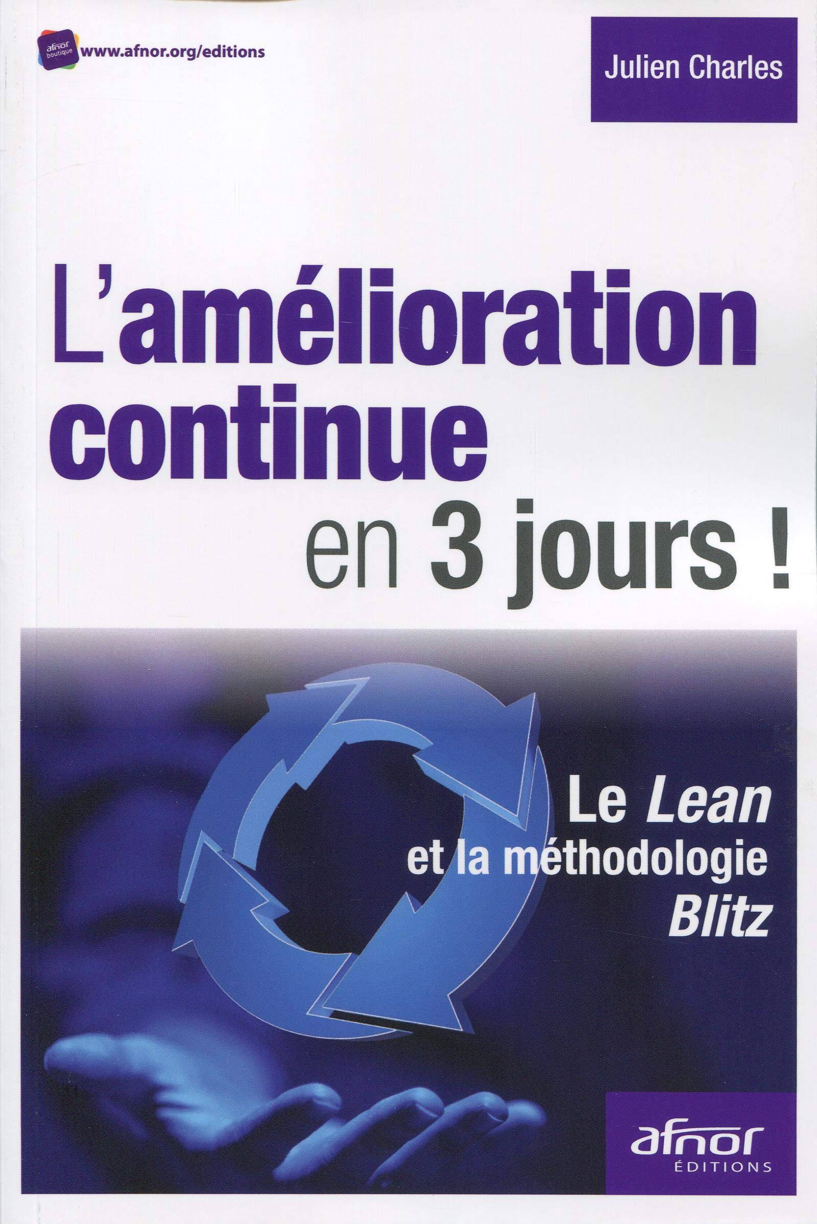 Amazon.fr - L'amélioration continue en 3 jours ! Le Lean et la ...