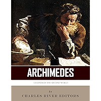 Legends of the Ancient World: The Life and Legacy of Archimedes book cover