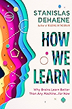 How We Learn: Why Brains Learn Better Than Any Machine . . . for Now
