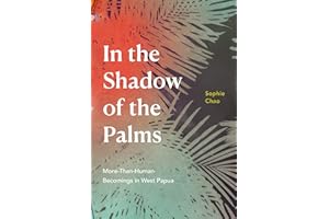 In the Shadow of the Palms: More-Than-Human Becomings in West Papua