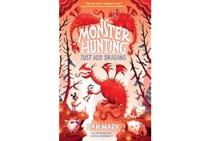 Just Add Dragons: The funniest illustrated children’s fantasy monster series - the perfect summer read for kids in 2024! (Monster Hunting) (Book 3)