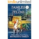 Families and Felons: A Brenna Wickham Haunted Mystery (The Brenna Wickham Haunted Mystery Series Book 2)