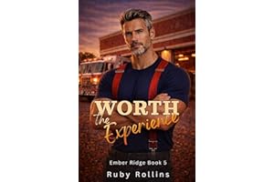 Worth the Experience: A Grumpy/Sunshine, Age Gap, Single Dad Romance (Ember Ridge Book 5)