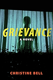 Grievance: A Novel