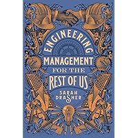 Engineering Management for the Rest of Us