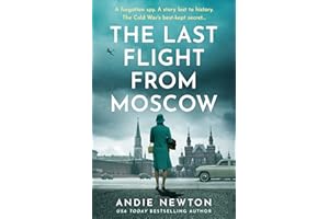 The Last Flight from Moscow: A USA Today Bestseller Cold War Historical Fiction Novel of Espionage for 2026 (The Spy Next Doo