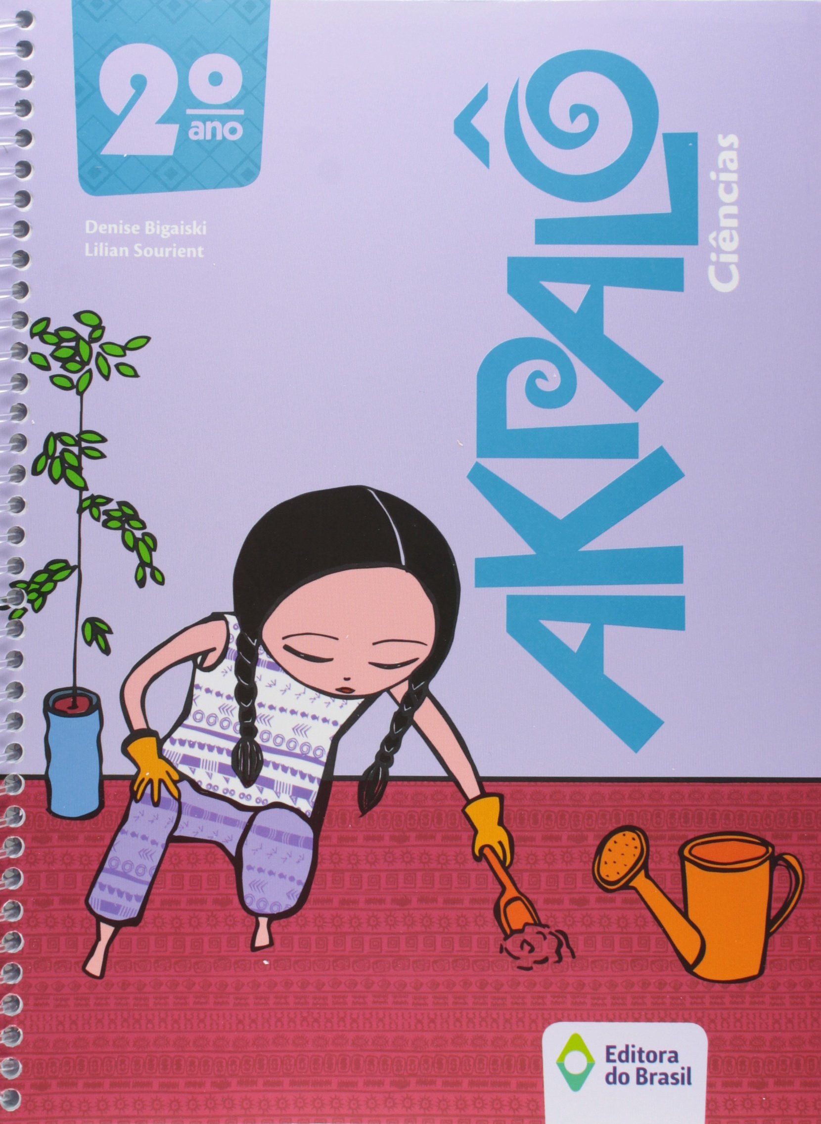 Ciências. 2º Ano - Coleção Akpalô PDF Denise Bigaisk