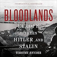 Bloodlands: Europe Between Hitler and Stalin