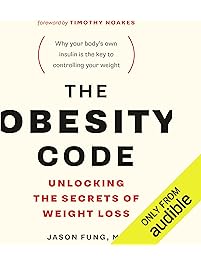 The Obesity Code: Unlocking the Secrets of Weight Loss