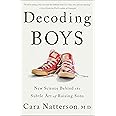 Decoding Boys: New Science Behind the Subtle Art of Raising Sons