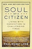 Soul of a Citizen: Living with Conviction in Challenging Times