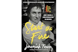 Start the Fire: How I Began a Food Revolution in America