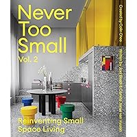 洋書 Never Too Small Vol.1 Vol.2 Never Too Small Vol.2: Reinventing Small Space Living