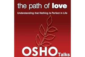 The Path of Love: Understanding That Nothing Is Perfect in Life