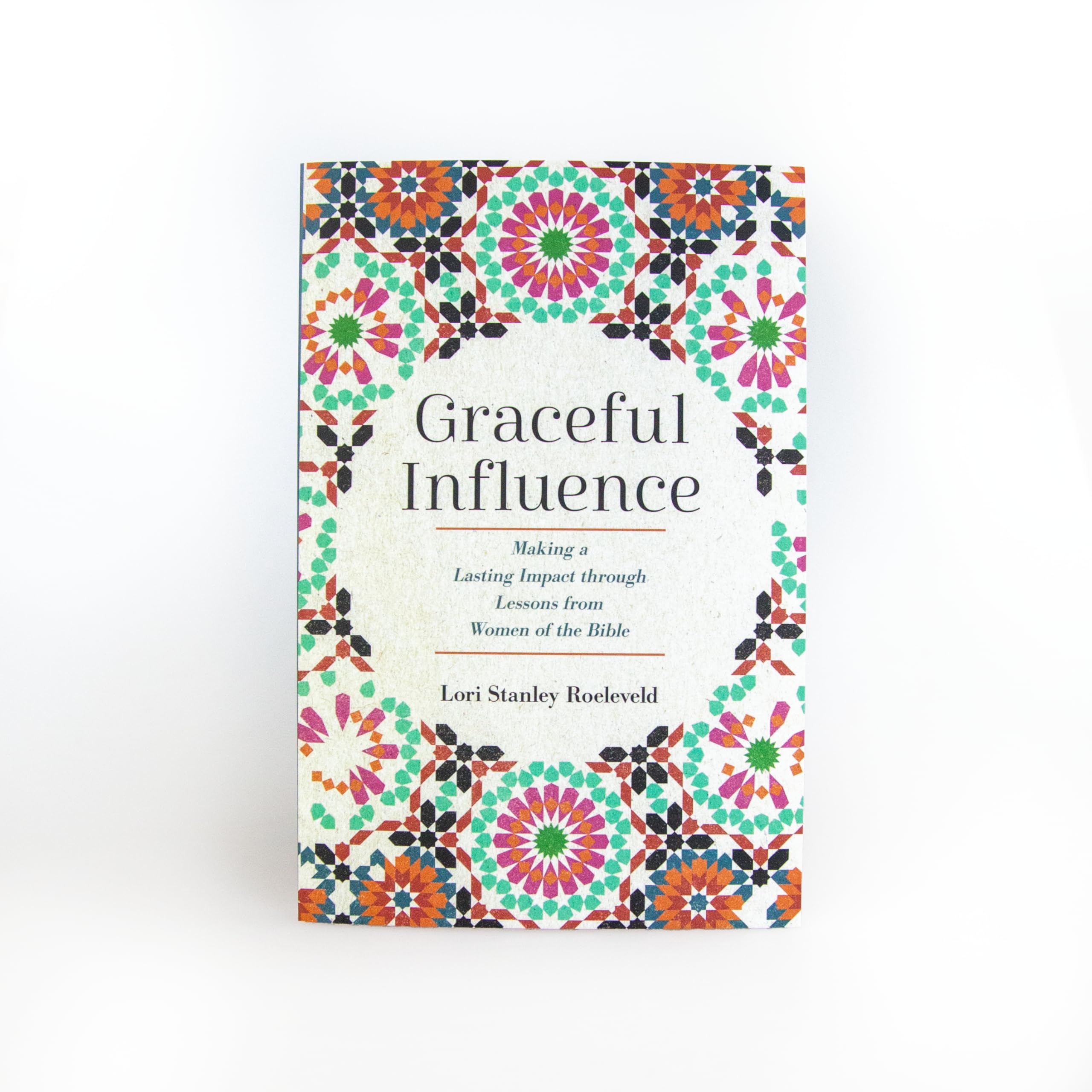 Graceful Influence: Making a Lasting Impact through Lessons from Women of the Bible