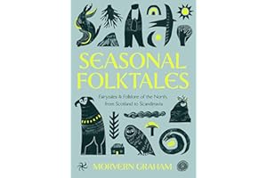 Seasonal Folktales: Myths, Magic & Folklore of the North, from Scotland to Scandinavia