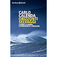 Orizzonti selvaggi: Capire la paura e ritrovare il coraggio (Italian Edition) book cover