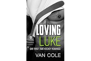 Loving Luke: Gay First Time Hockey Romance