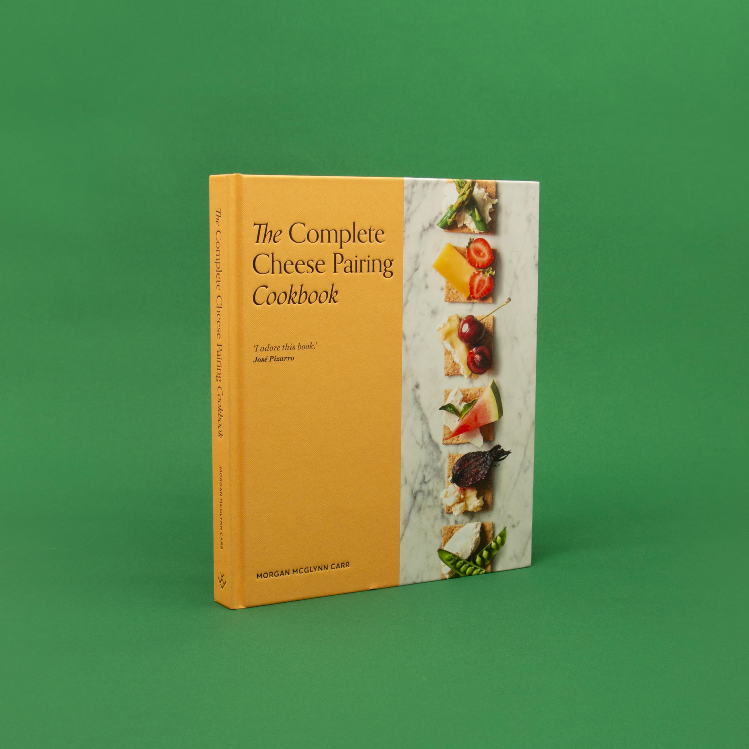 The Complete Cheese Pairing Cookbook The Complete Cheese Pairing Cookbook Hardcover