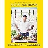 Matty Matheson: Home Style Cookery: A Home Cookbook