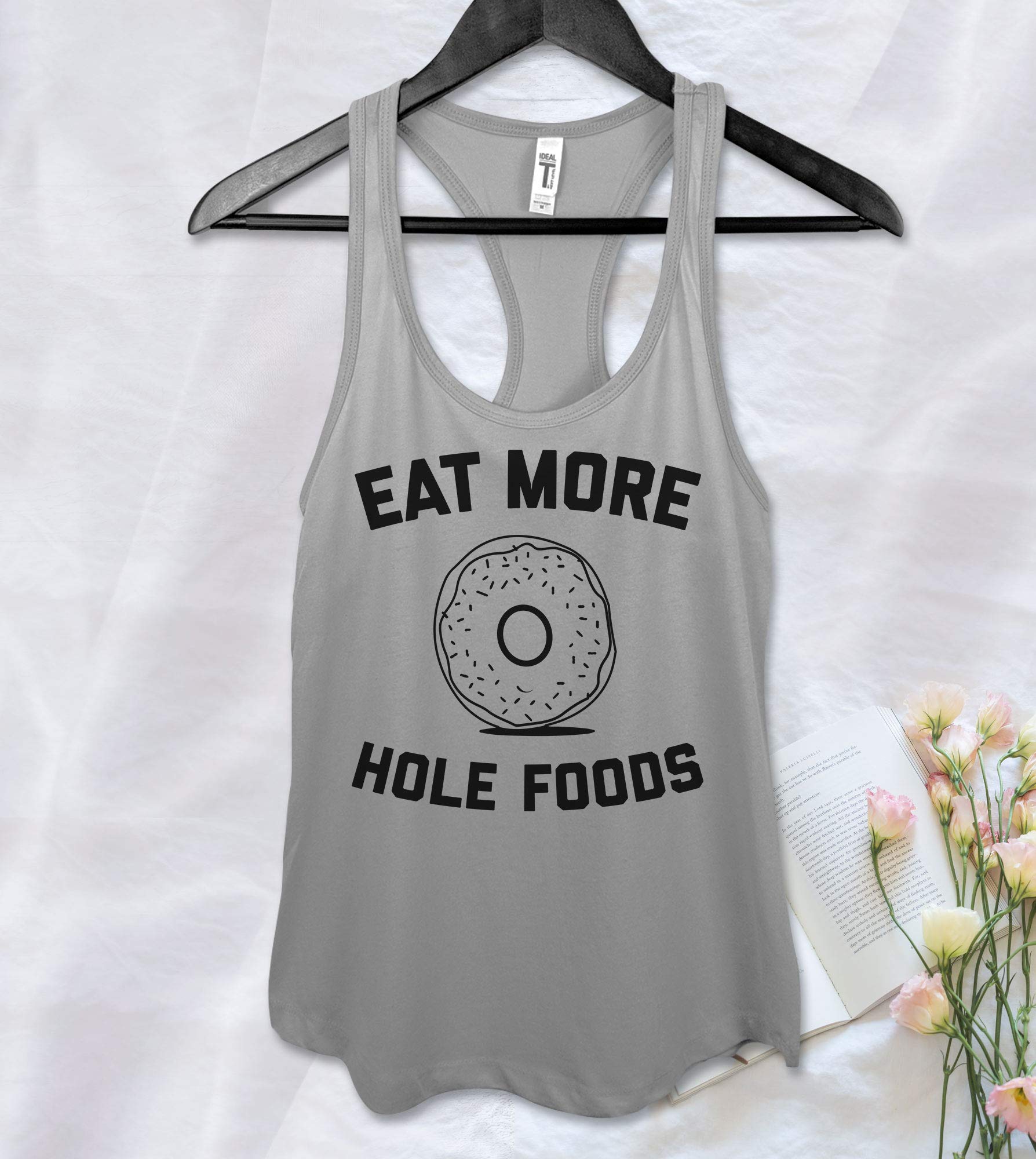 Eat More Hole Foods Funny Cute Birthday Racerback Workout Yoga Ness Tank T Shirt
