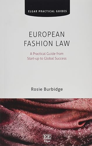Download European Fashion Law: A Practical Guide from Start-up to Global Success PDF