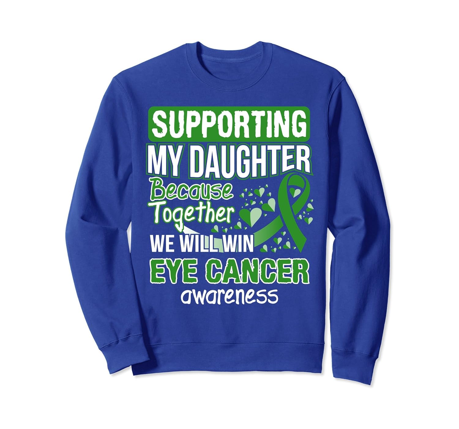 Supporting My Daughter EYE Cancer Awareness Sweatshirt-anz