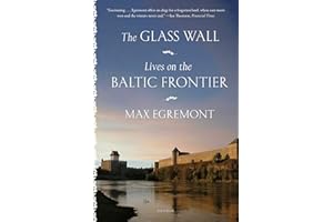 The Glass Wall: Lives on the Baltic Frontier