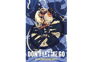 Don't Let Me Go: An Emotional LGBT Romance Novel of Timeless Love and Unbreakable Bonds