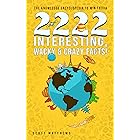 2222 Interesting, Wacky & Crazy Facts - The Knowledge Encyclopedia To Win Trivia (Amazing World Facts Book Book 2)