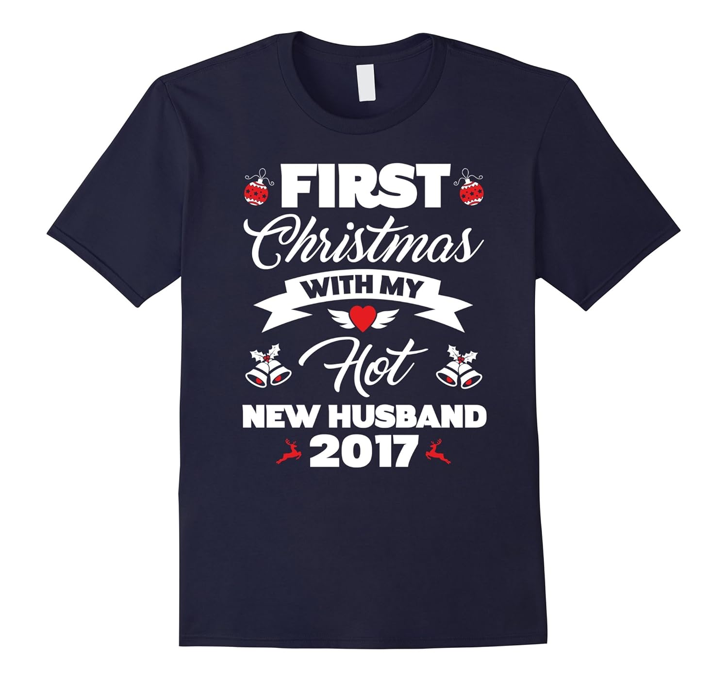 First Christmas With My Hot New Husband T-Shirt 2017 Gift-Rose